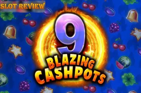 9 Blazing Cashpots - обзор слота